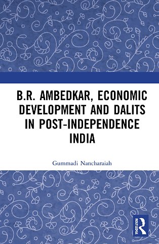 B.R. Ambedkar, Economic Development and Dalits in Post-Independence India