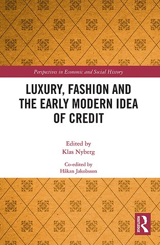 Luxury, Fashion and the Early Modern Idea of Credit