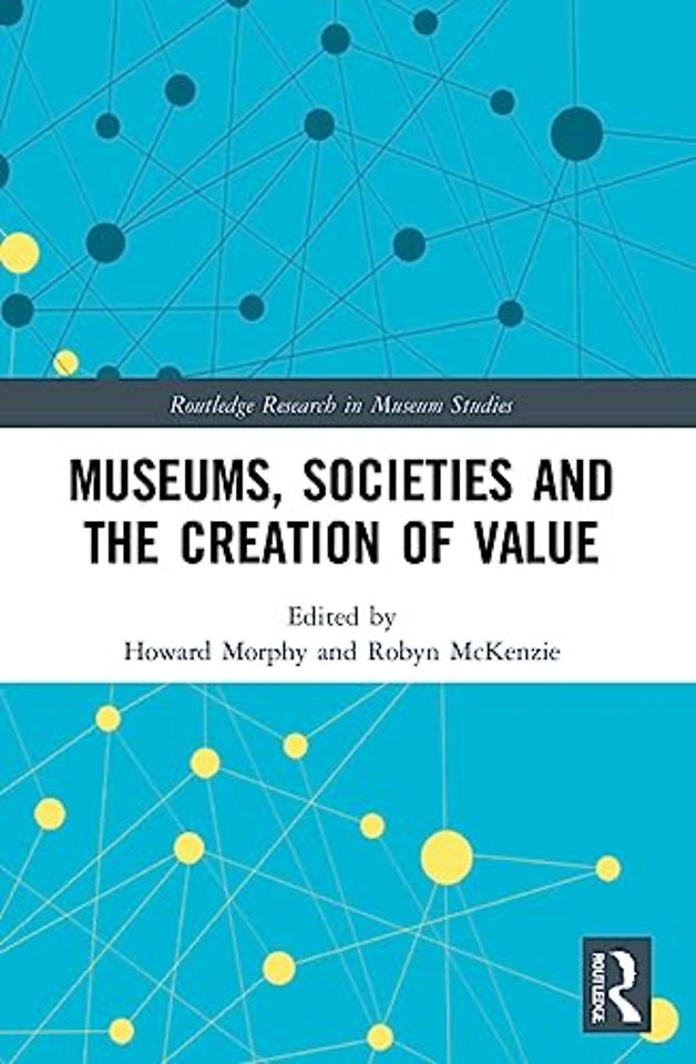 Museums, Societies and the Creation of Value