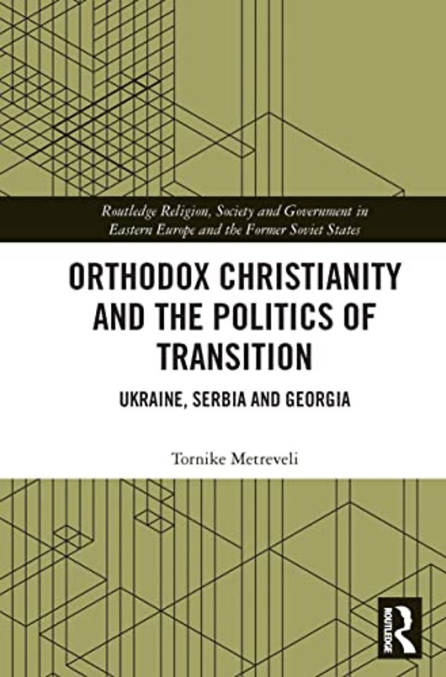 Orthodox Christianity and the Politics of Transition