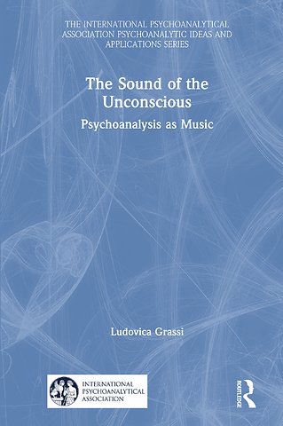 International Psychoanalytical Association Psychoanalytic Ideas and Applications Series