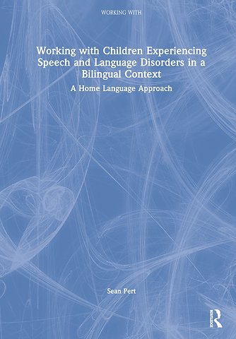 Working with Children Experiencing Speech and Language Disorders in a Bilingual Context