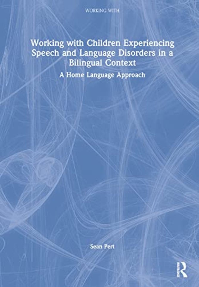 Working with Children Experiencing Speech and Language Disorders in a Bilingual Context