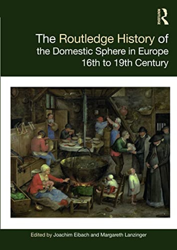 Routledge History of the Domestic Sphere in Europe