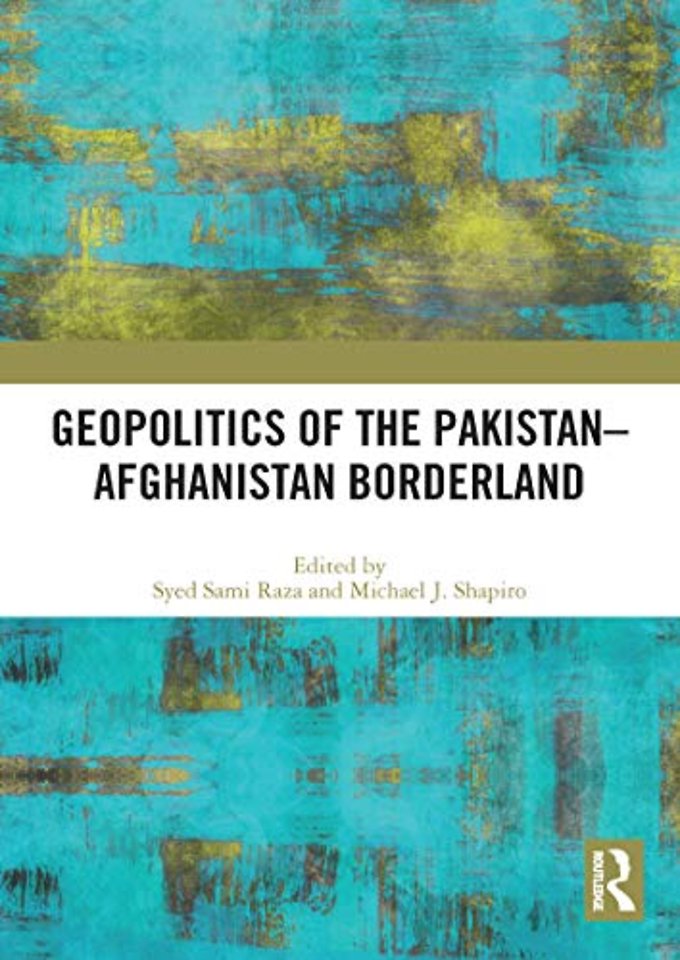 Geopolitics of the Pakistan–Afghanistan Borderland
