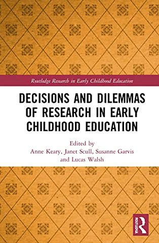 Decisions and Dilemmas of Research Methods in Early Childhood Education