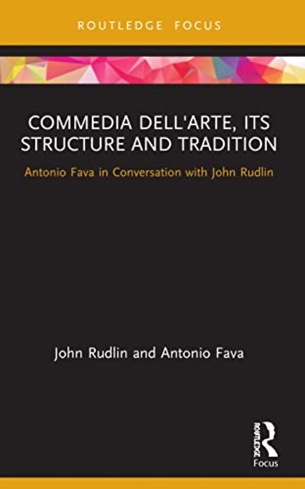 Commedia dell'Arte, its Structure and Tradition