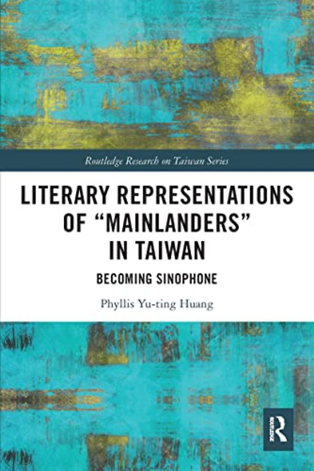 Literary Representations of “Mainlanders” in Taiwan