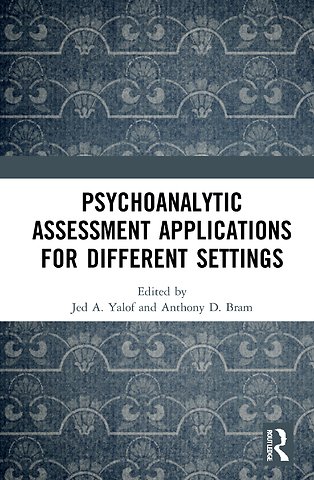Psychoanalytic Assessment Applications for Different Settings