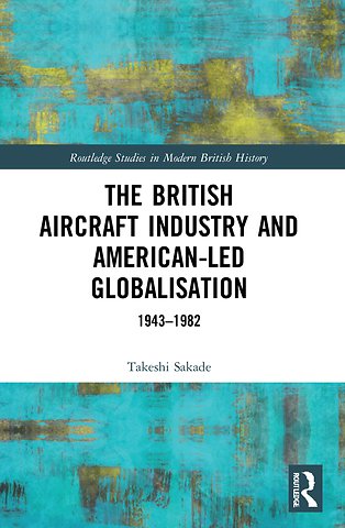 British Aircraft Industry and American-led Globalisation