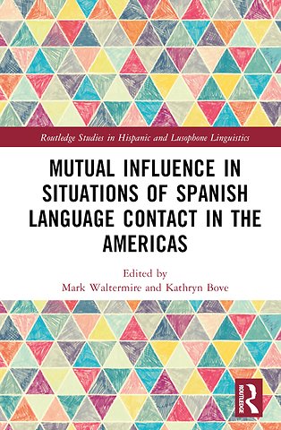 Mutual Influence in Situations of Spanish Language Contact in the Americas
