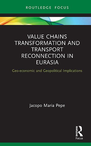 Value Chains Transformation and Transport Reconnection in Eurasia