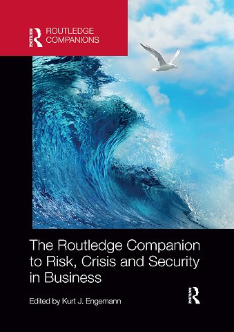 Routledge Companion to Risk, Crisis and Security in Business