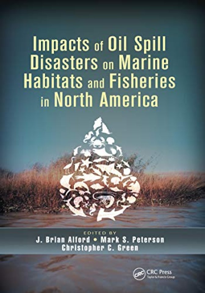 Impacts of Oil Spill Disasters on Marine Habitats and Fisheries in North America