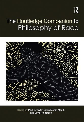 Routledge Companion to the Philosophy of Race