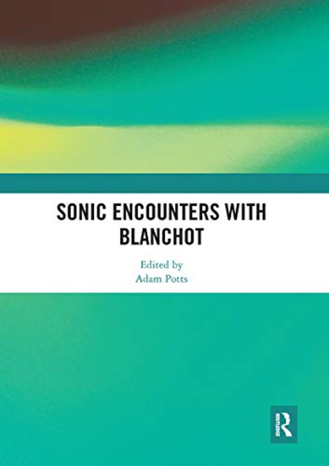 Sonic Encounters with Blanchot
