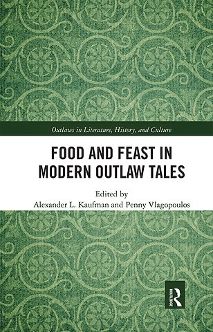 Food and Feast in Modern Outlaw Tales