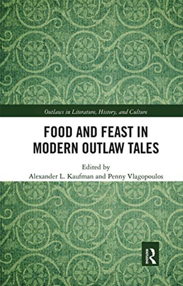 Food and Feast in Modern Outlaw Tales