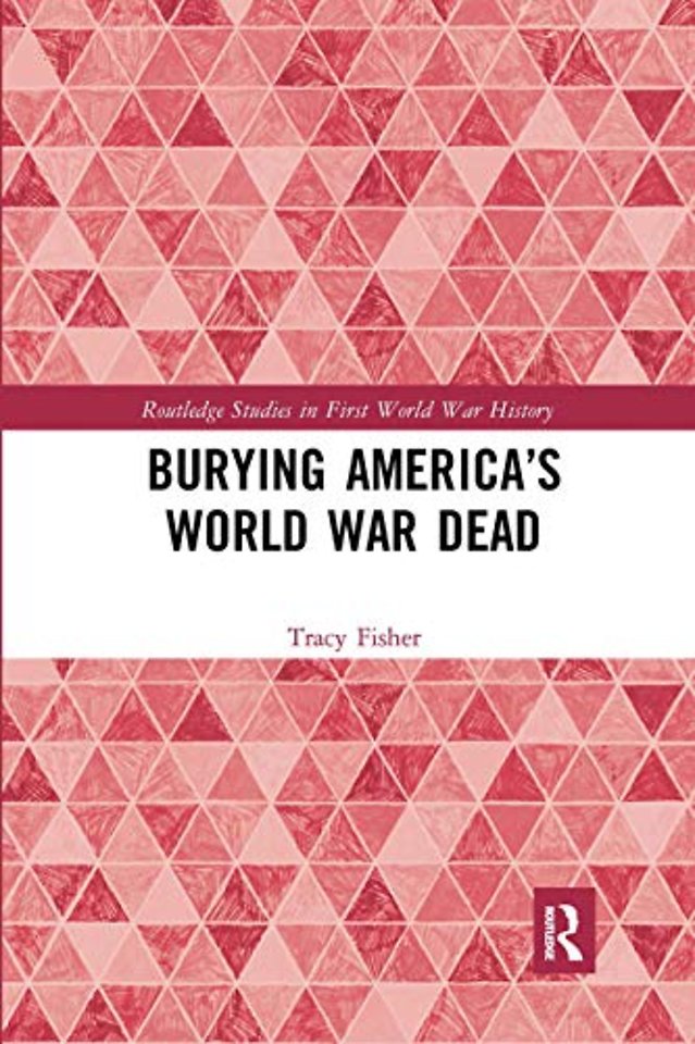 Burying America’s World War Dead