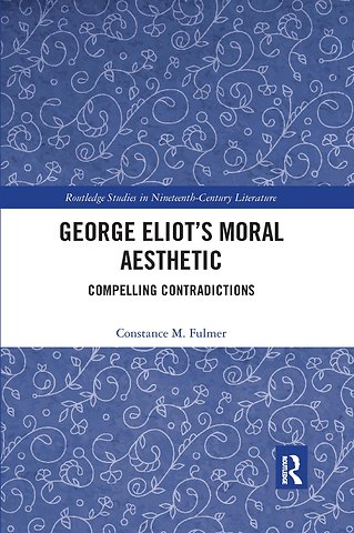 George Eliot’s Moral Aesthetic