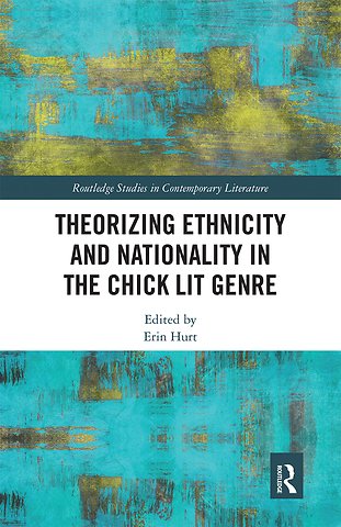 Theorizing Ethnicity and Nationality in the Chick Lit Genre