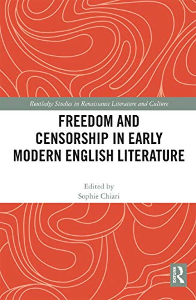 Freedom and Censorship in Early Modern English Literature