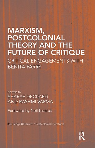 Marxism, Postcolonial Theory, and the Future of Critique
