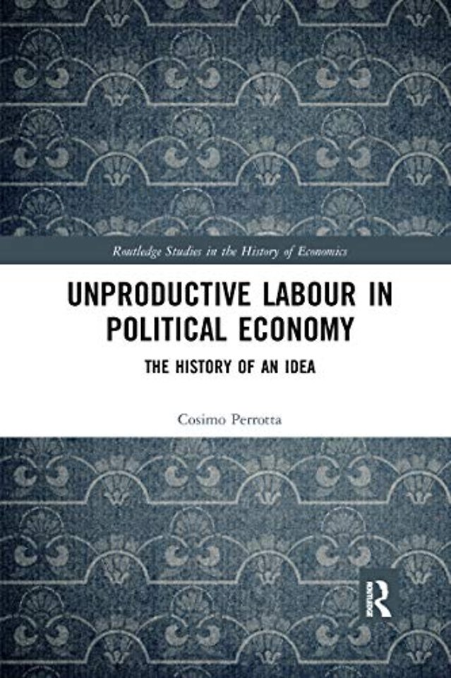 Unproductive Labour in Political Economy
