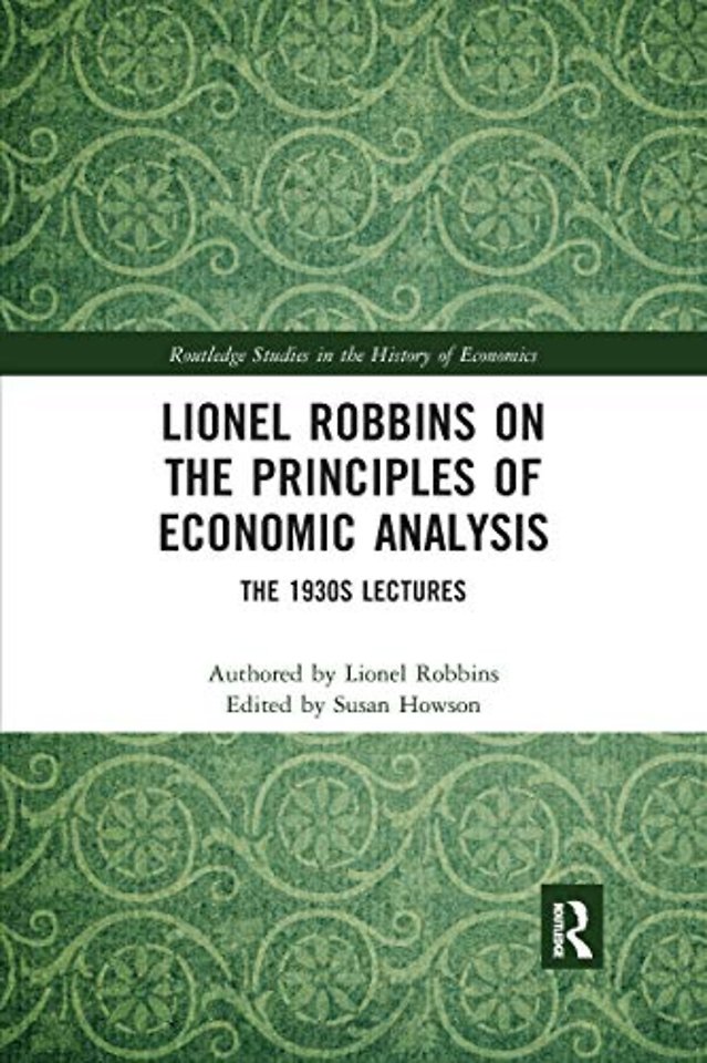 Lionel Robbins on the Principles of Economic Analysis