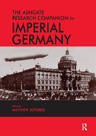 Ashgate Research Companion to Imperial Germany