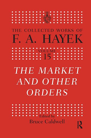Collected Works of F.A. Hayek