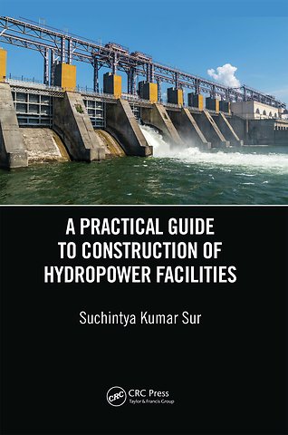 Practical Guide to Construction of Hydropower Facilities