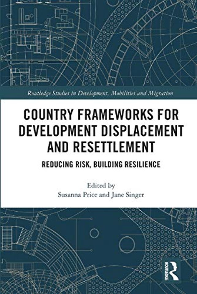 Country Frameworks for Development Displacement and Resettlement
