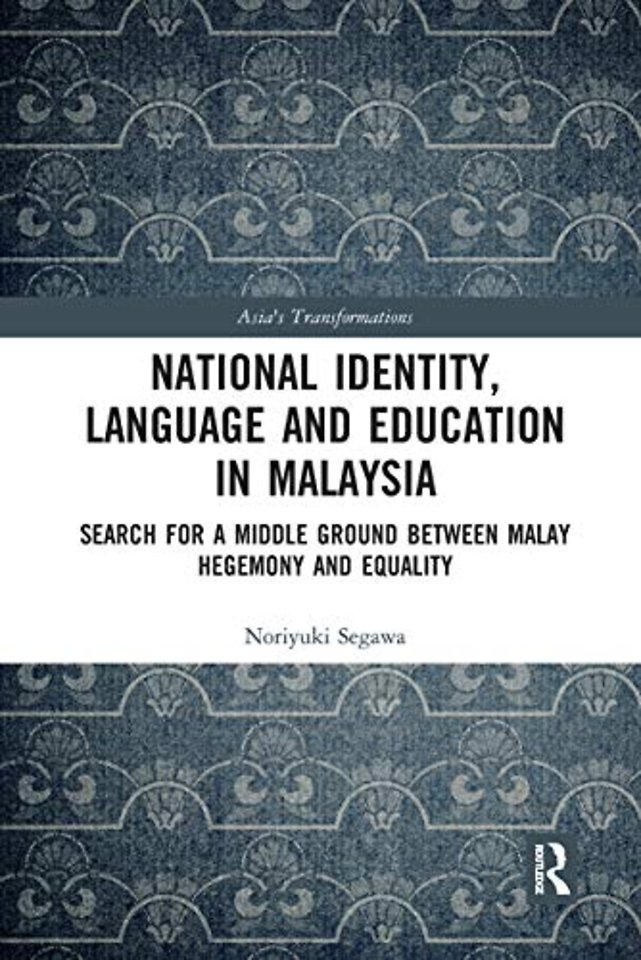 National Identity, Language and Education in Malaysia