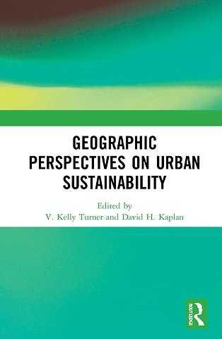 Geographic Perspectives on Urban Sustainability