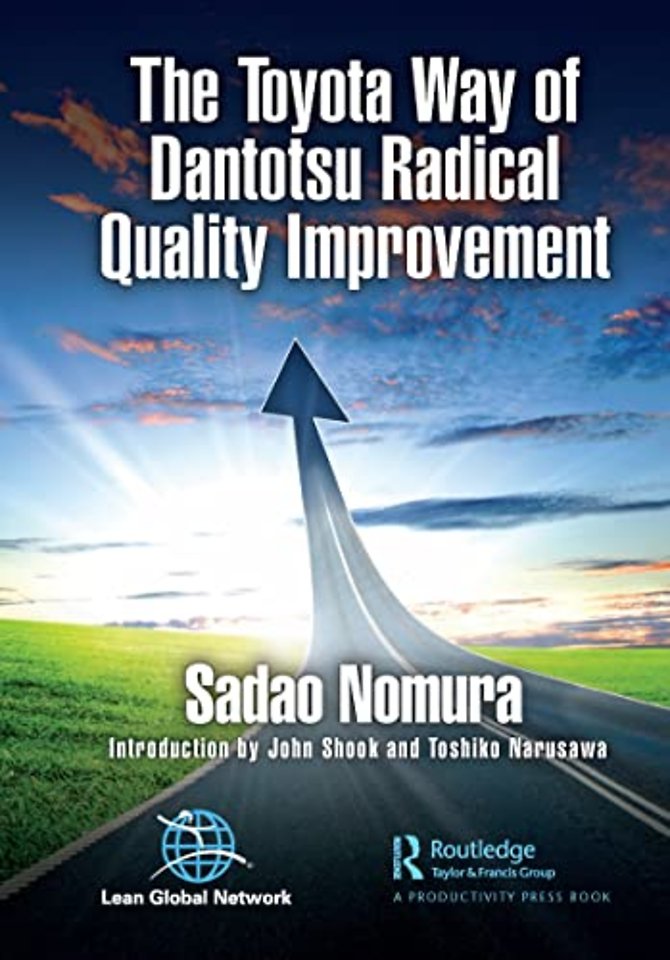 Toyota Way of Dantotsu Radical Quality Improvement