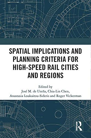 Spatial Implications and Planning Criteria for High-Speed Rail Cities and Regions