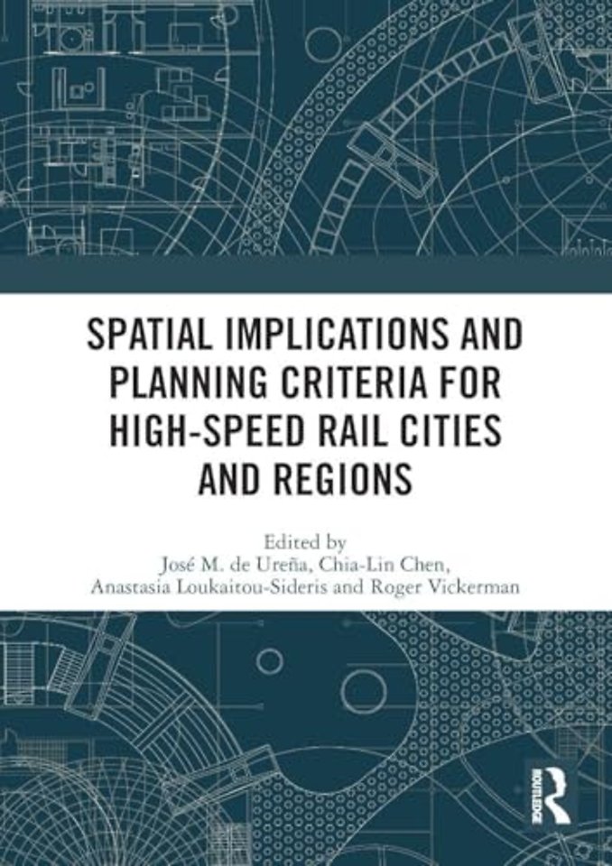 Spatial Implications and Planning Criteria for High-Speed Rail Cities and Regions