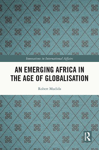 Emerging Africa in the Age of Globalisation