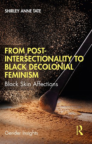 From Post-Intersectionality to Black Decolonial Feminism