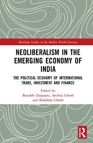 Neoliberalism in the Emerging Economy of India