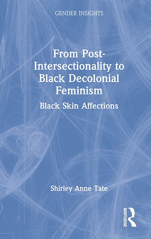 From Post-Intersectionality to Black Decolonial Feminism