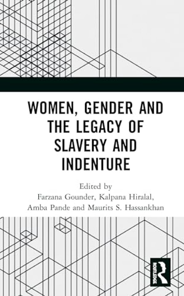 Women, Gender and the Legacy of Slavery and Indenture