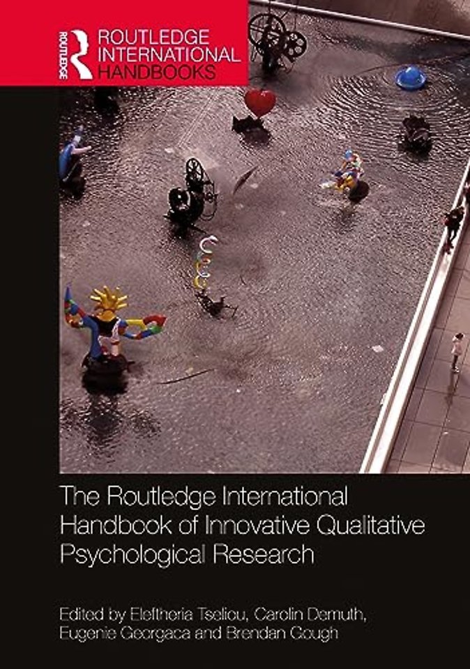 The Routledge International Handbook of Innovative Qualitative Psychological Research