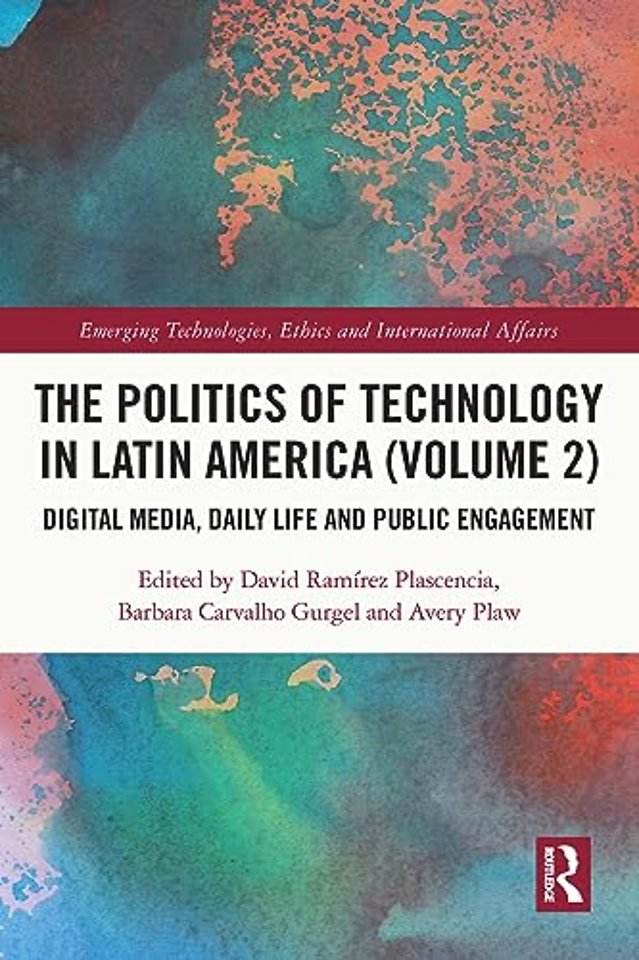 Politics of Technology in Latin America (Volume 2)