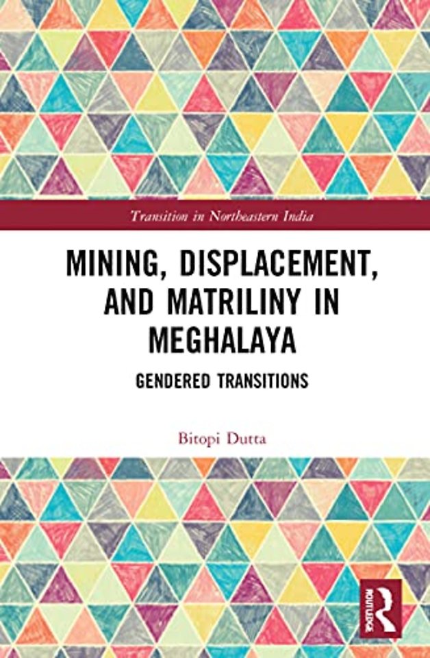 Mining, Displacement, and Matriliny in Meghalaya