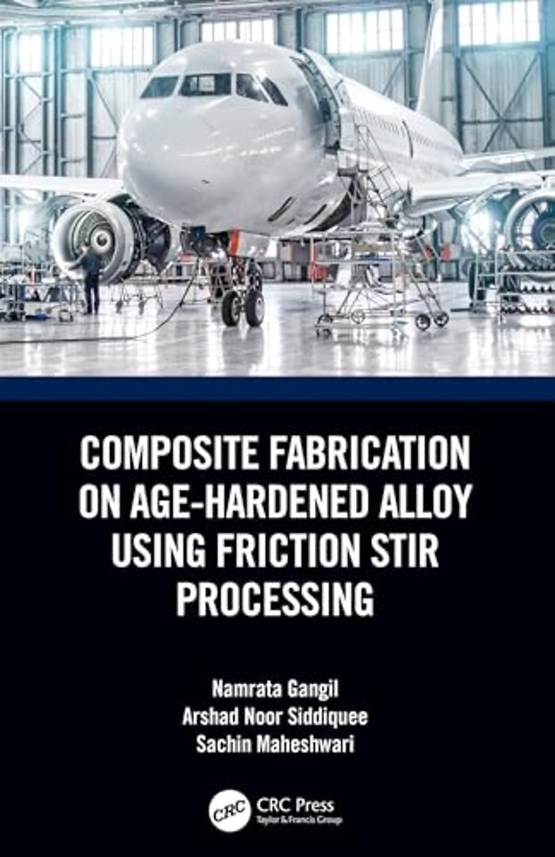 Composite Fabrication on Age-Hardened Alloy using Friction Stir Processing