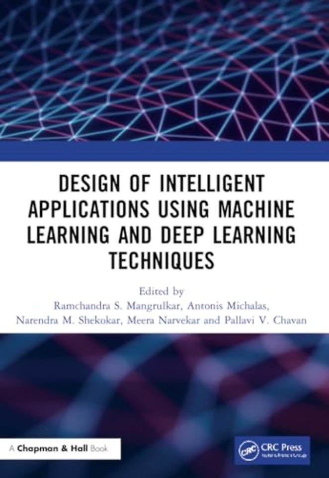 Design of Intelligent Applications using Machine Learning and Deep Learning Techniques