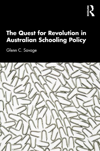 Quest for Revolution in Australian Schooling Policy
