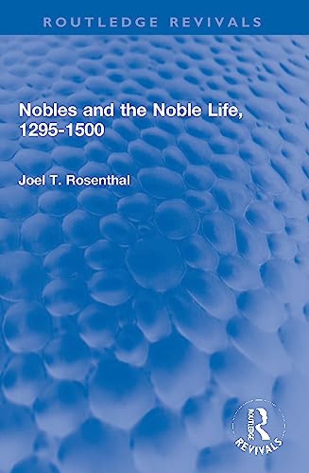 Nobles and the Noble Life, 1295-1500